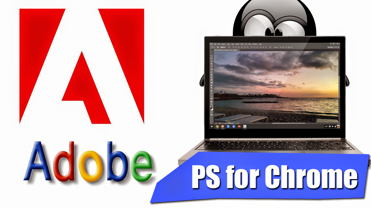 Adobe Photoshop deverá chegar aos Chromebooks e consequentemente ao Linux