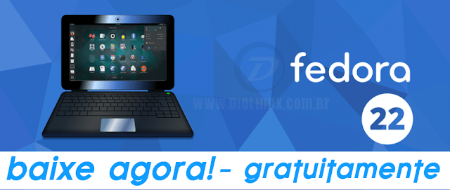 Fedora 22 lançado, conheça os detalhes do novo sistema