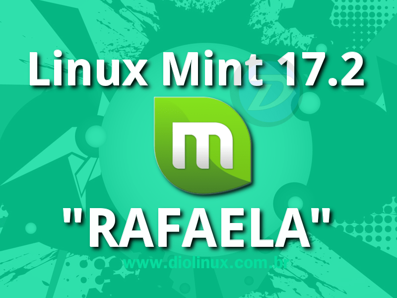 Linux Mint 17.2 Rafaela foi lançado, confira as novidades e faça o download