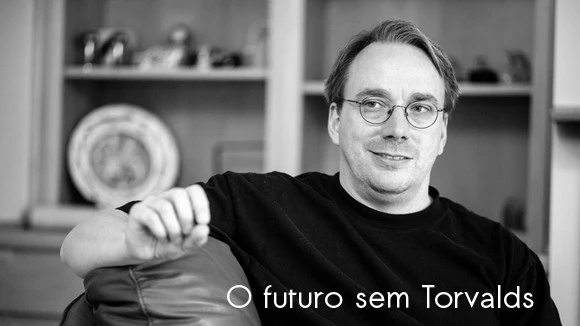 O futuro do Linux sem Linus Torvalds