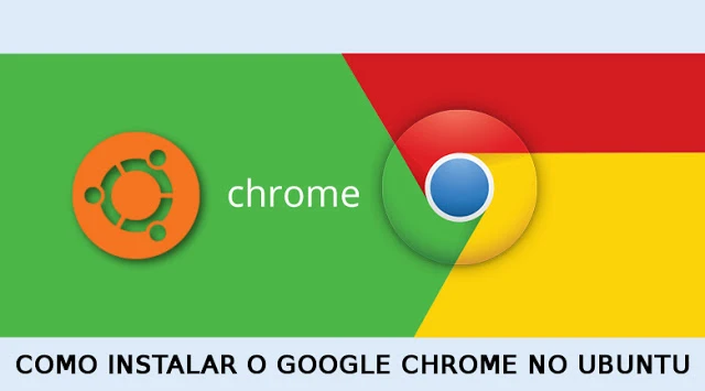 Como instalar o Google Chrome no Ubuntu