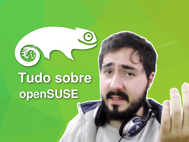 Conheça o incrível openSUSE, uma das melhores distros Linux do mundo