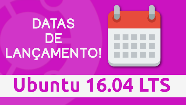 Anunciado o calendário de lançamentos do Ubuntu 16.04 LTS Xenial Xerus