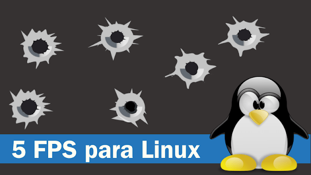5 games FPS para Linux que você precisa jogar!