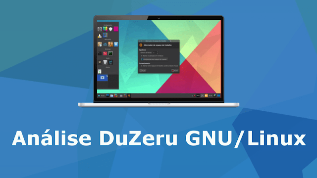Testamos o DuZeru GNU/Linux, a nova distribuição Linux brasileira