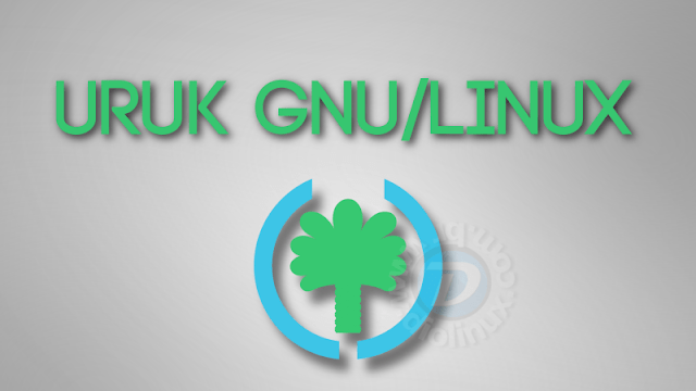 Uruk GNU/Linux, uma nova alternativa ao Trisquel 100% Livre