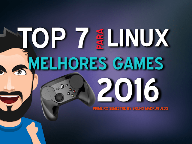 Os 7 melhores games para Linux