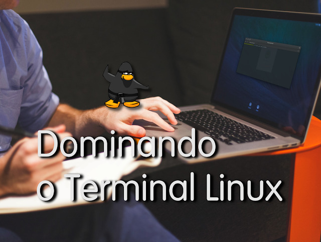 Dicas para dominar o terminal Linux
