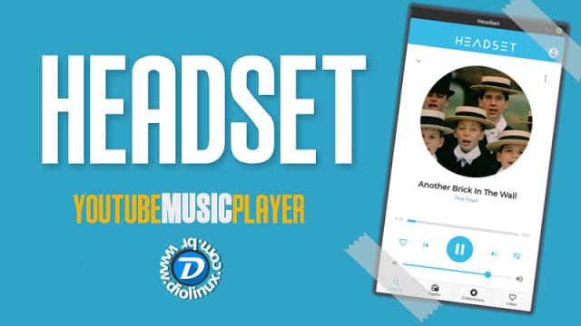 Headset App - Um player de música que usa o YouTube como fonte 1 Headset App - Um player de música que usa o YouTube como fonte