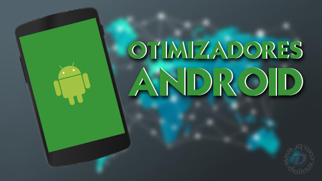Vale a pena usar otimizadores de Android?