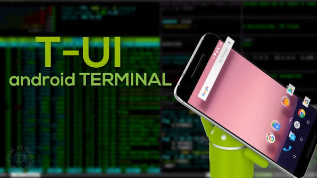 T-UI - Uma forma simples de dar comandos no Terminal do Android