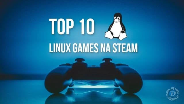 Top 10 Melhores Jogos no Steam para Linux