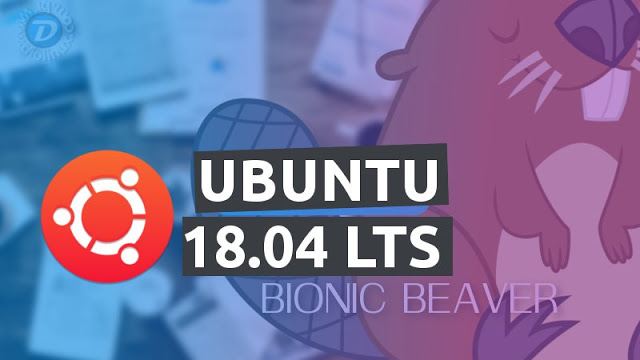 Ubuntu 18.04 LTS Bionic Beaver lançado, conheça 21 novidades sobre o sistema!