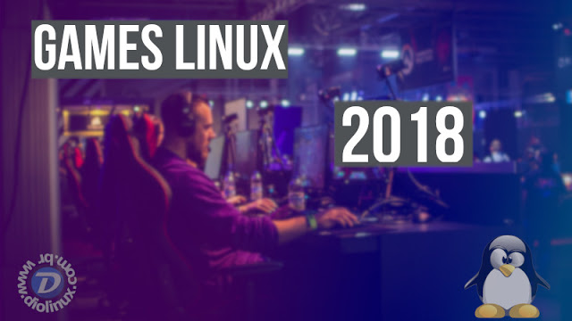 Lista dos games para Linux em 2018