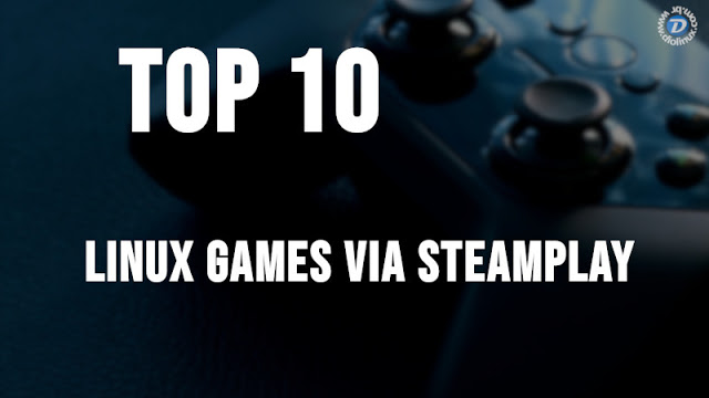 TOP 10 Games para Linux via Steamplay (2018)