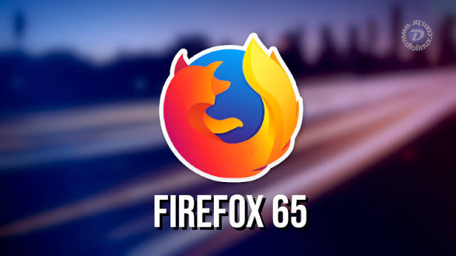 Novo Firefox 65, veja as novidades