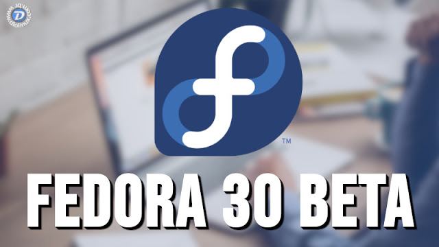 Fedora 30 beta é lançado com novidades