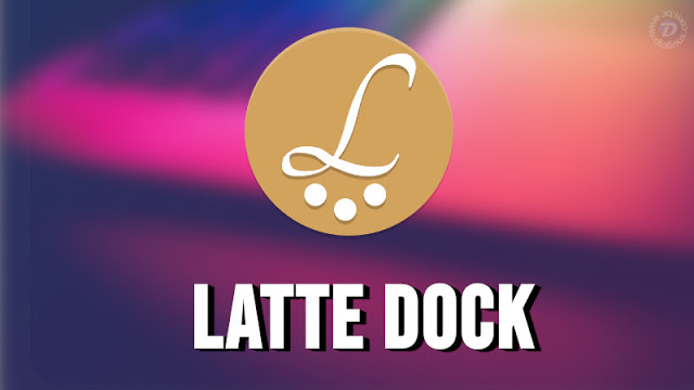 Latte Dock recebe vários updates e novidades