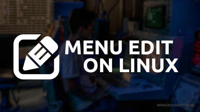 Editando Apps no menu da sua distro Linux manualmente