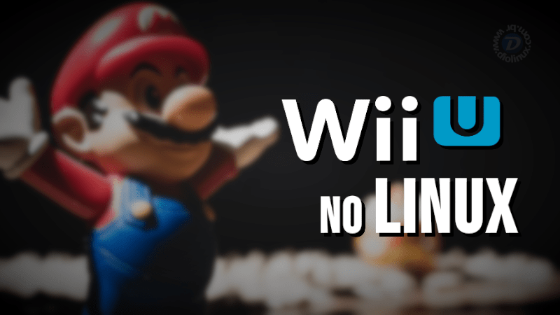 Emulador de Nintendo Wii U no Linux