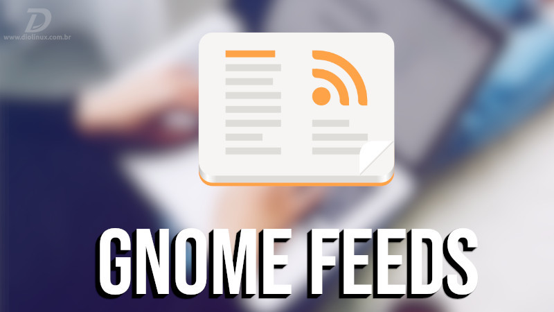 GNOME Feeds, um leitor de feeds simples para o Linux