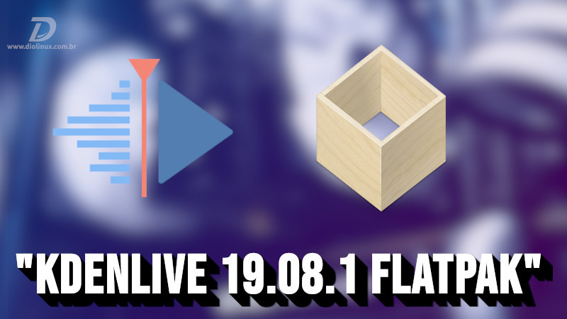 Kdenlive 19.08.1 está disponível em flatpak com muitas correções pontuais