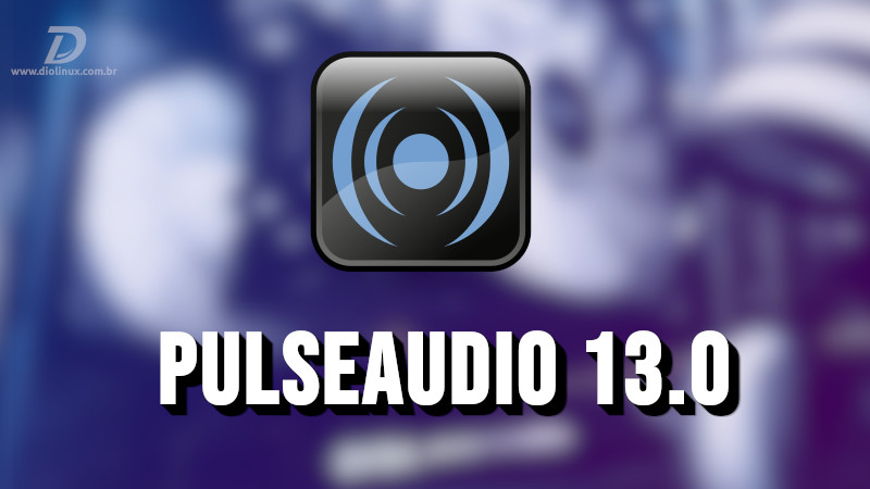 PulseAudio 13.0 já foi lançado com suporte para Dolby TrueHD e DTS-HD
