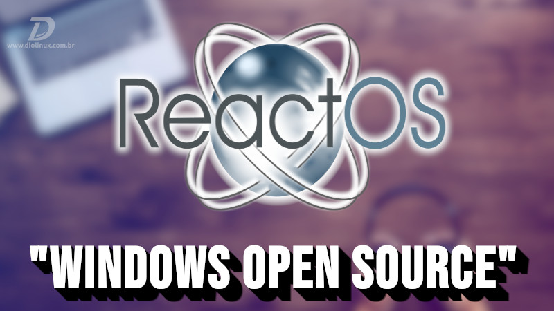 Lançado nova versão do ReactOS, o "Windows Open Source"