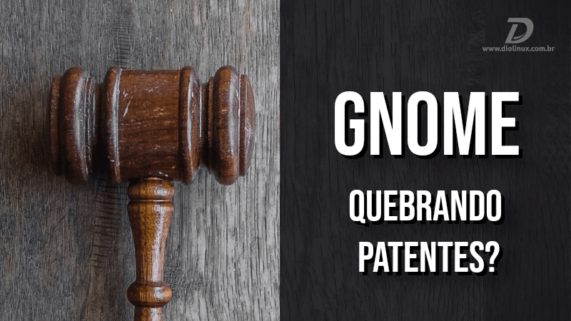 GNOME escolhe lutar legalmente contra alegação por suposta violação de patentes
