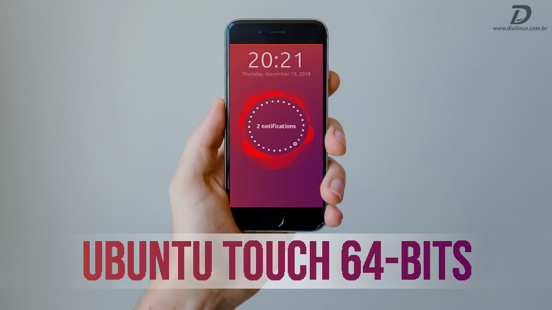 Ubuntu Touch ganha versão 64-bits ARM, entre outras novidades