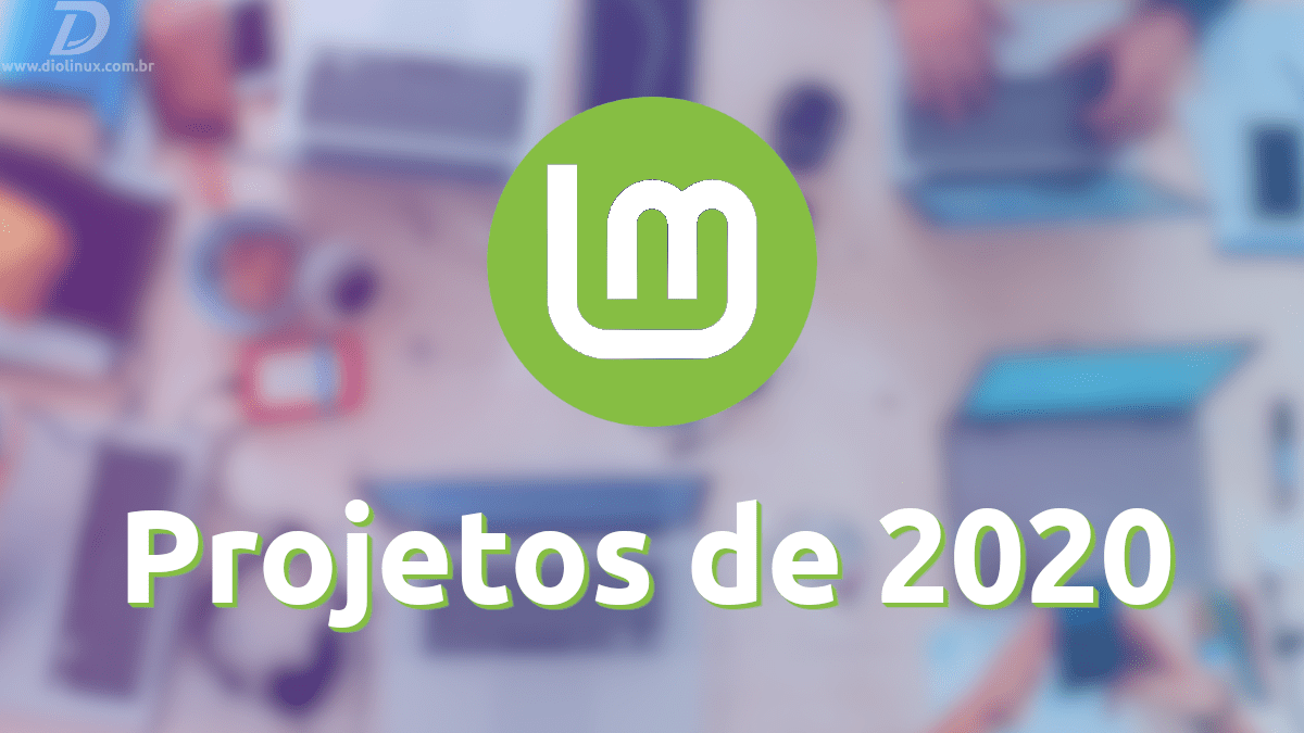 Projeto 2020 Linux Mint