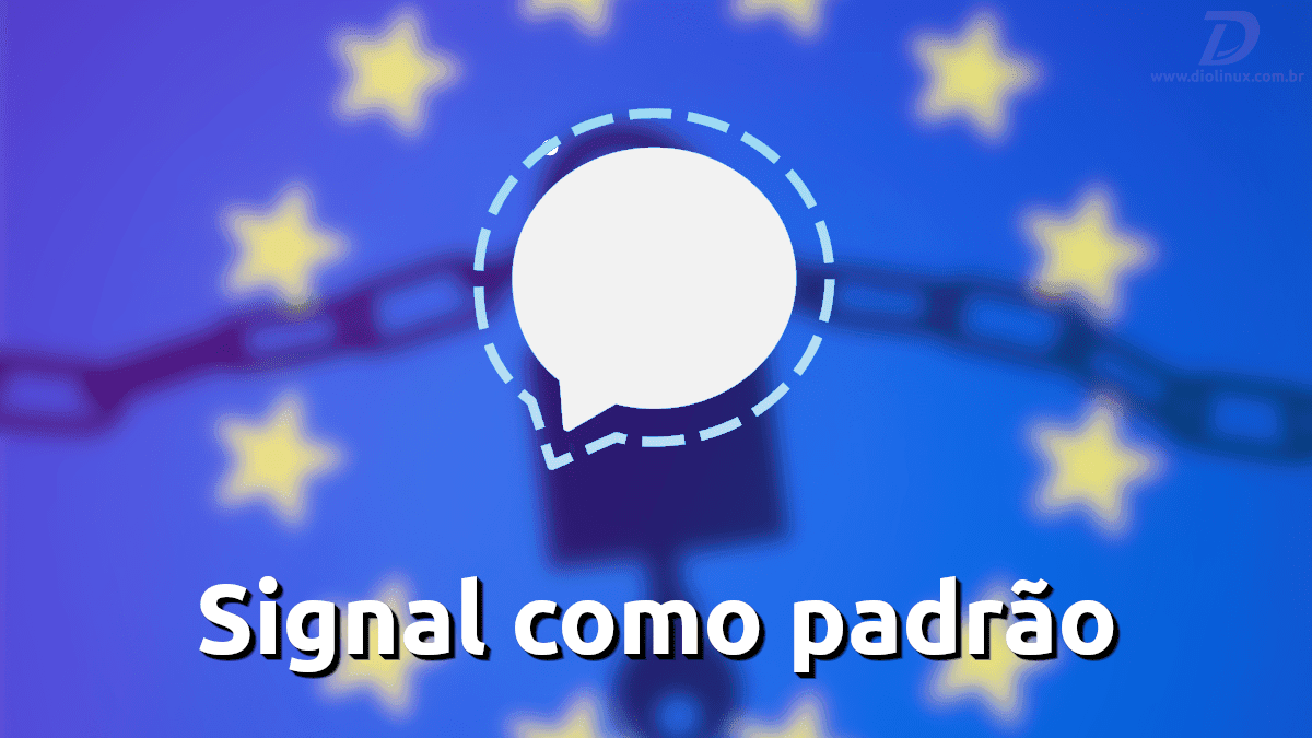 Comissão Europeia adota o mensageiro Signal como padrão 1 Signal como Padrão na Comissão Européia