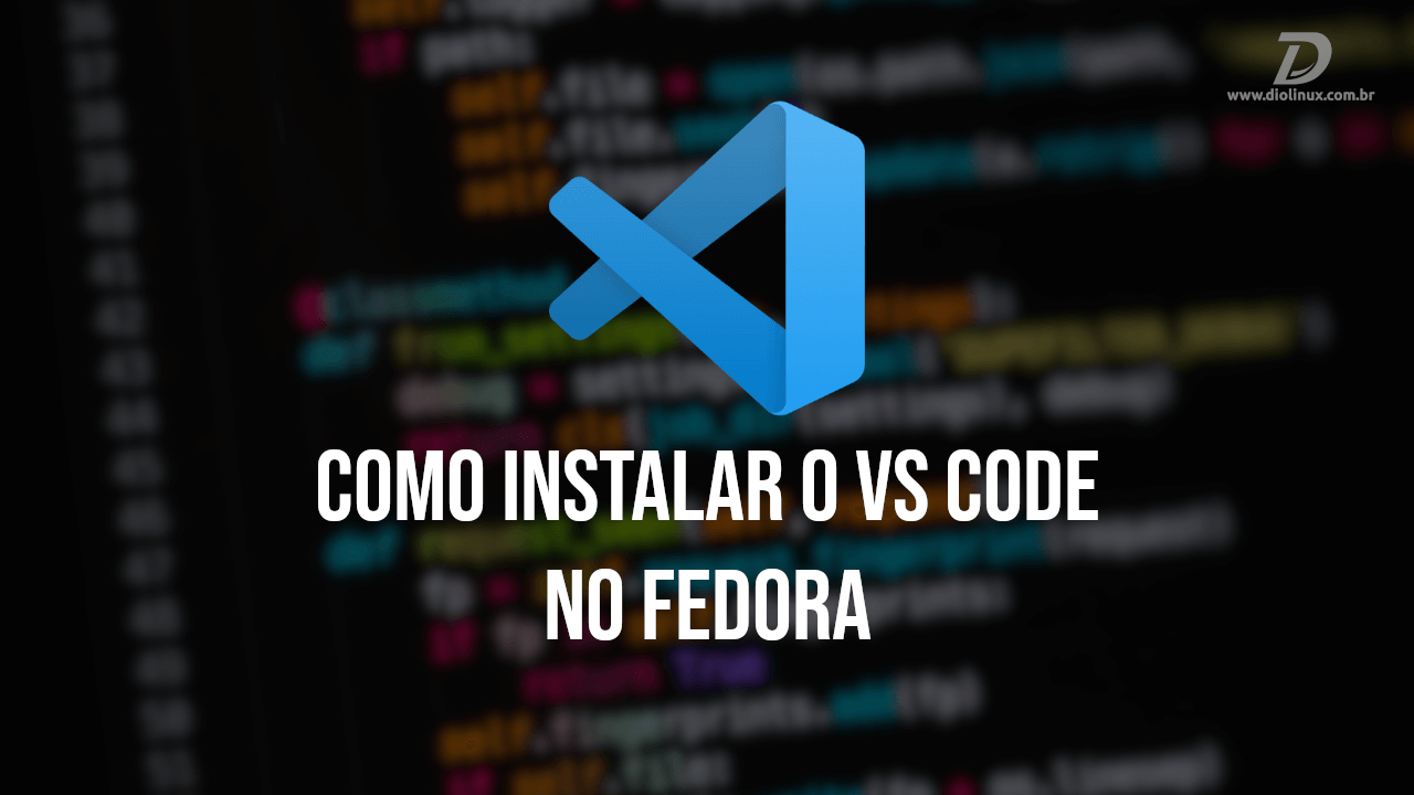 Como instalar o VS Code no Fedora