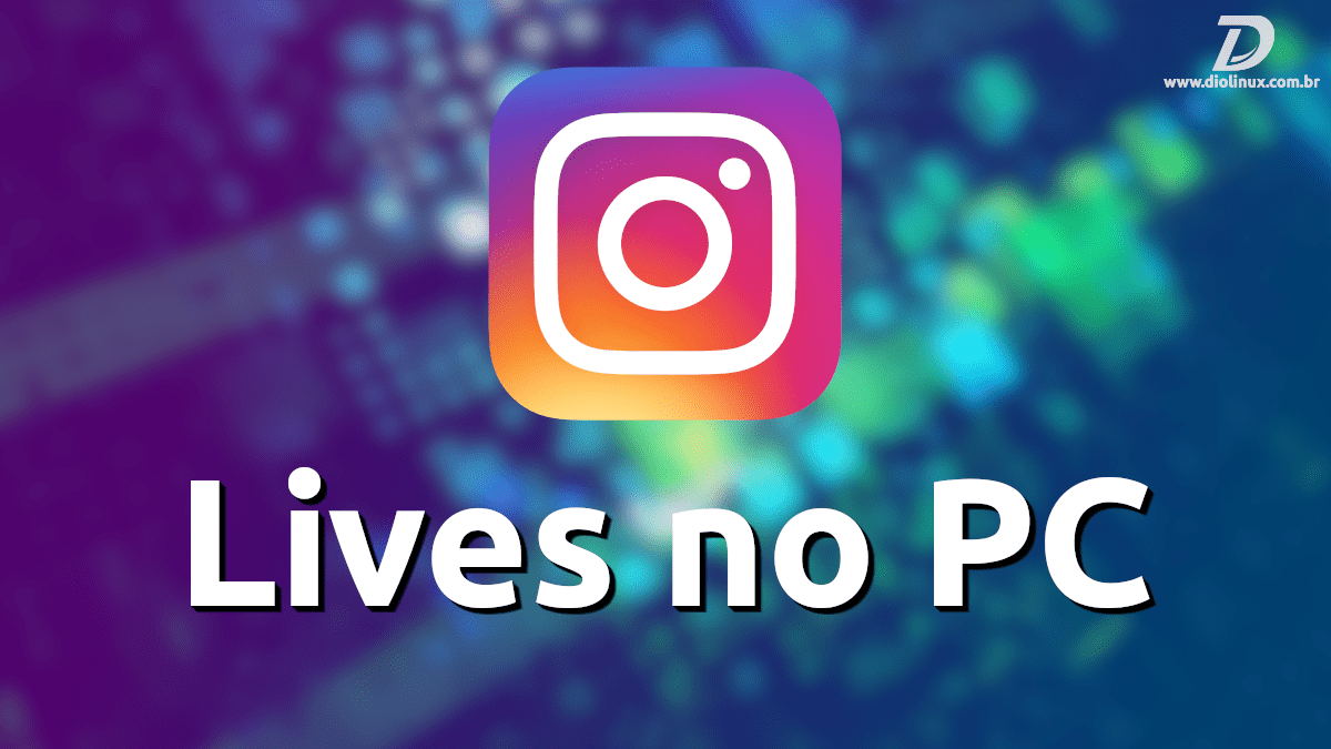 Lives do Instagram no PC