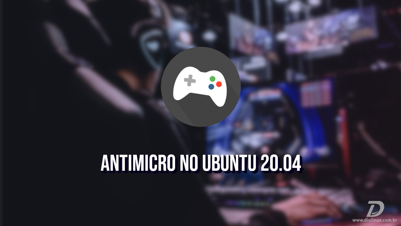 Ubuntu 20.04 Antimicro Linux Jogos Games