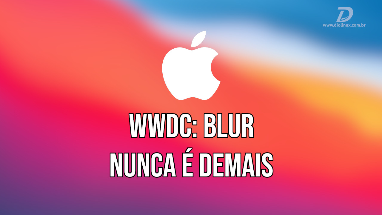 WWDC: Blur nunca é demais