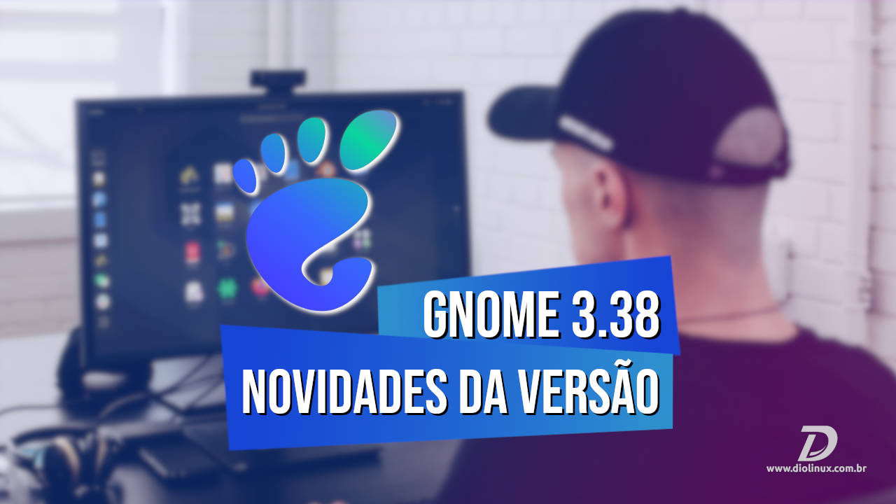 GNOME 3.38: Novidades da versão