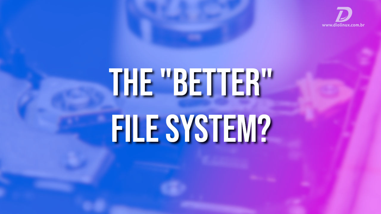 BTRFS, o sistema de arquivos “do futuro”