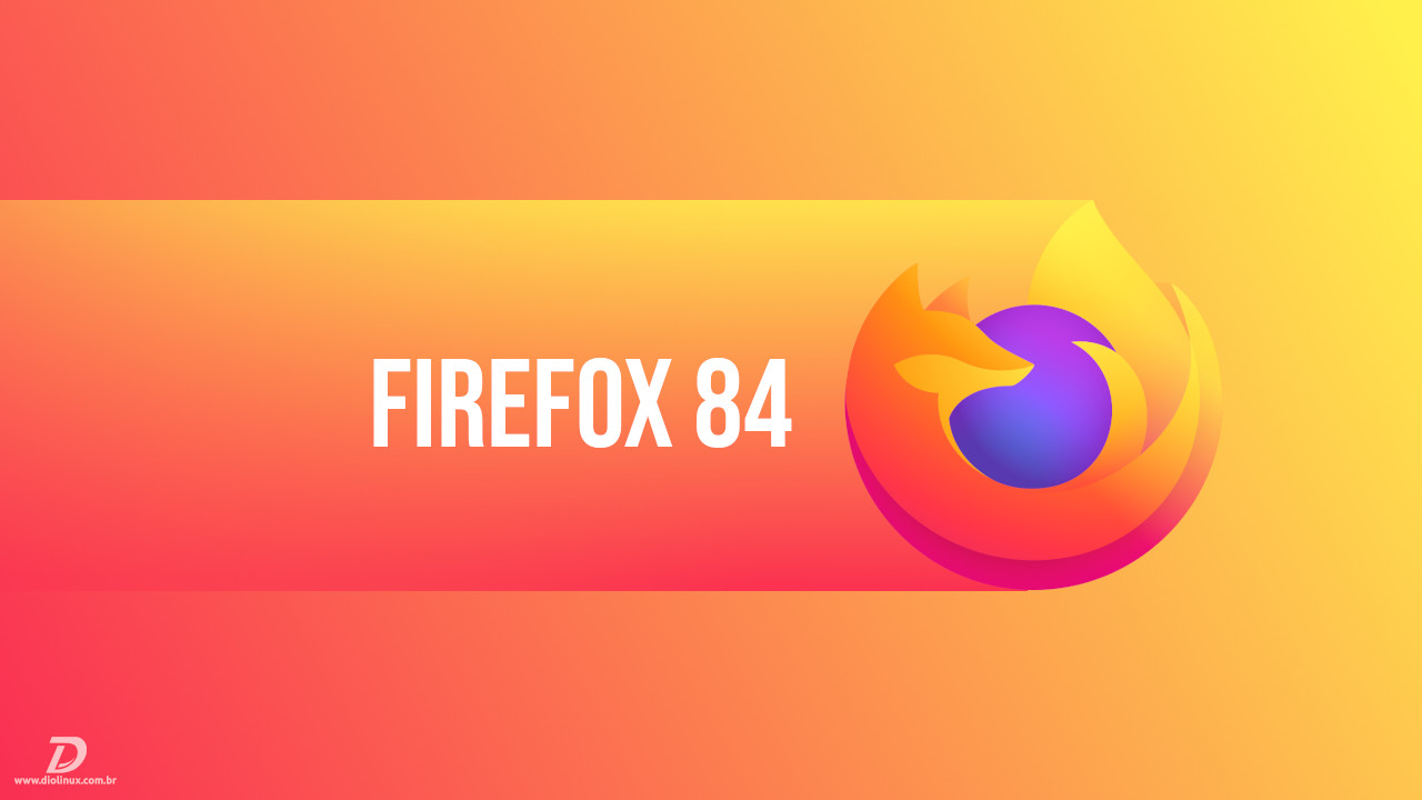Firefox 84 é lançado com WebRender ativado por padrão no Linux