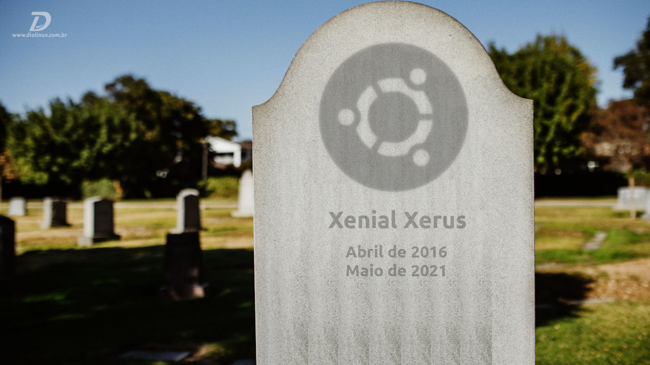Ubuntu 16.04 Xenial Xerus chega ao fim da vida - Diolinux