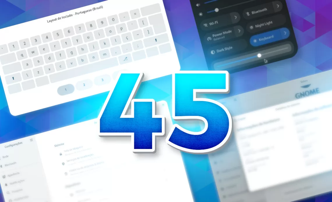 GNOME 45 oferece novo design e refatora extensões