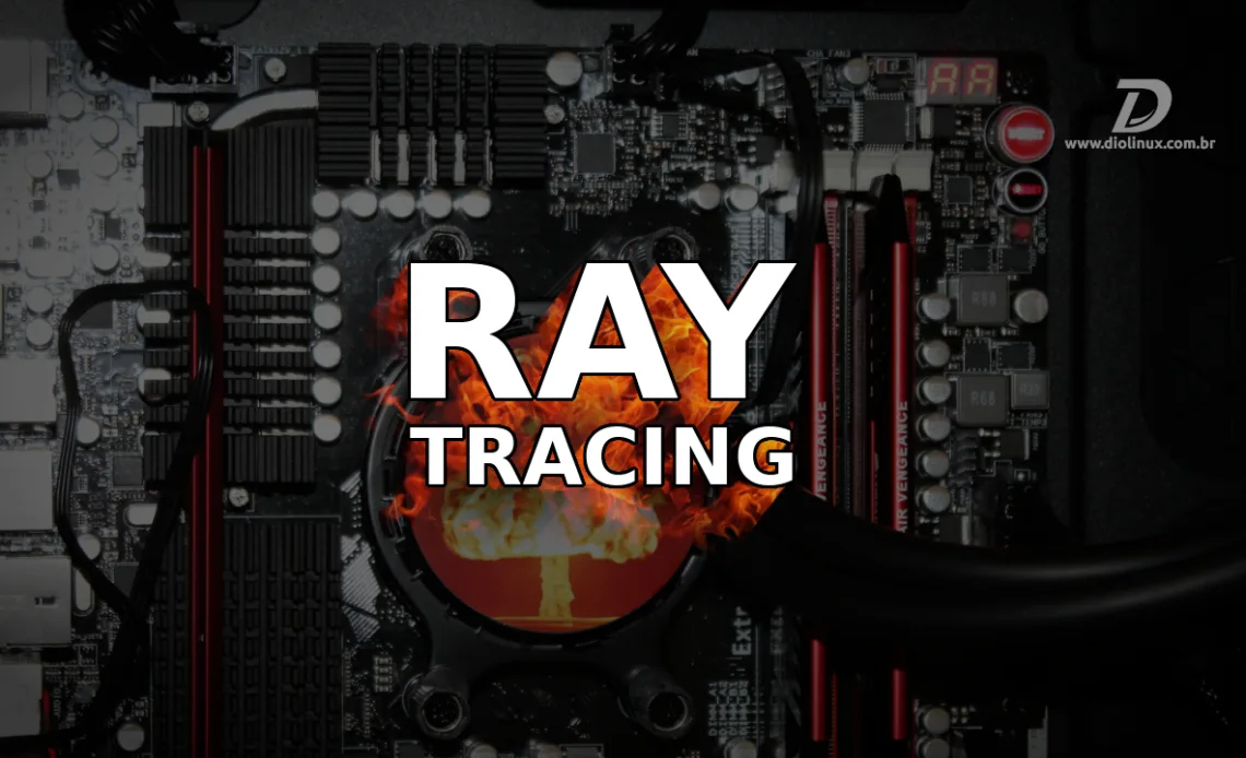 Driver de video para Linux ganha suporte a ray tracing via CPU 0